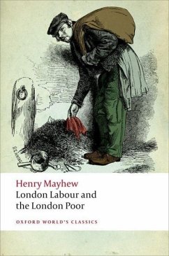 London Labour and the London Poor - Mayhew, Henry