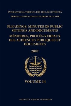 Pleadings, Minutes of Public Sittings and Documents / Mémoires, Procès-Verbaux Des Audiences Publiques Et Documents, Volume 14 (2007)