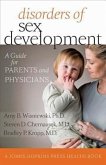 Disorders of Sex Development: A Guide for Parents and Physicians