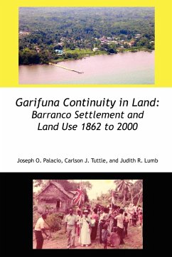 Garifuna Continuity in Land - Lumb, Judith Rae; Palacio, Joseph Orlando; Tuttle, Carlson John