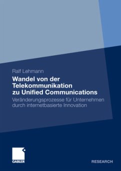 Wandel von der Telekommunikation zu Unified Communications - Lehmann, Ralf
