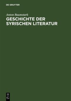 Geschichte der syrischen Literatur - Baumstark, Anton