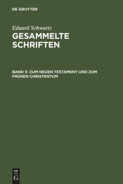 Zum Neuen Testament und zum Frühen Christentum - Schwartz, Eduard