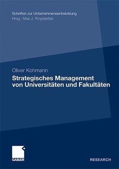 Strategisches Management von Universitäten und Fakultäten - Kohmann, Oliver