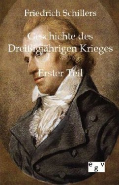 Geschichte des Dreißigjährigen Krieges - Schiller, Friedrich