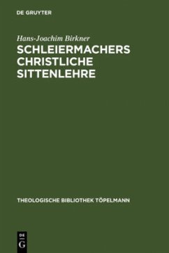 Schleiermachers Christliche Sittenlehre - Birkner, Hans-Joachim