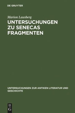 Untersuchungen zu Senecas Fragmenten - Lausberg, Marion