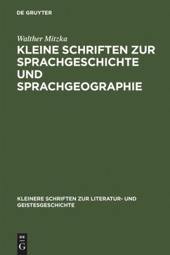 Kleine Schriften zur Sprachgeschichte und Sprachgeographie - Mitzka, Walther