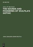 The Sounds and Phonemes of Wulfila's Gothic