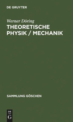 Theoretische Physik / Mechanik - Döring, Werner