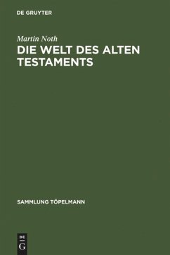 Die Welt des Alten Testaments - Noth, Martin