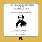 Plumpudding, Mistelzweig und ein Christmas Carol