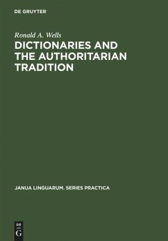 Dictionaries and the Authoritarian Tradition - Wells, Ronald A.