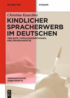 Kindlicher Spracherwerb im Deutschen - Kauschke, Christina