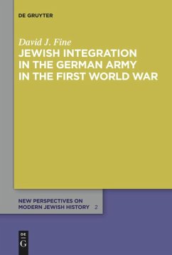 Jewish Integration in the German Army in the First World War - Fine, David J.