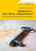 Knabenchor - Last, Glück, Lebenschance?