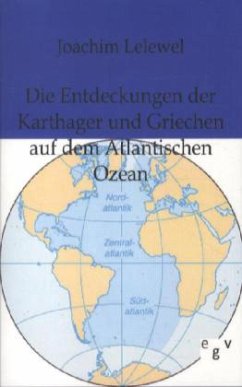 Die Entdeckungen der Karthager und Griechen auf dem Atlantischen Ozean - Lelewel, Joachim