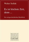Es ist höchste Zeit, denn ... Es ist höchste Zeit, denn ...