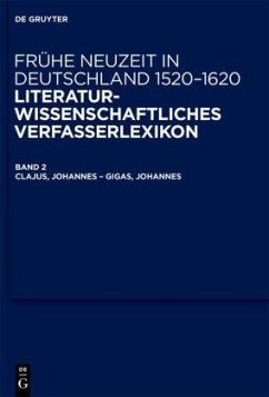 Clajus, Johannes - Gigas, Johannes / Frühe Neuzeit in Deutschland. 1520-1620 Band 2