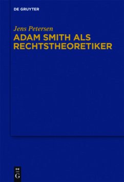 Adam Smith als Rechtstheoretiker - Petersen, Jens