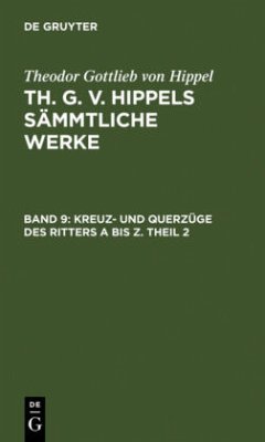 Kreuz- und Querzüge des Ritters A bis Z. Theil 2 - Hippel, Theodor Gottlieb Von