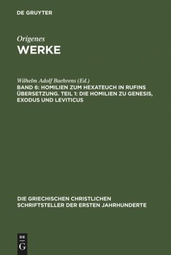 Homilien zum Hexateuch in Rufins Übersetzung. Teil 1: Die Homilien zu Genesis, Exodus und Leviticus - Origenes