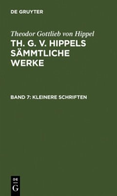 Kleinere Schriften - Hippel, Theodor Gottlieb von