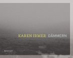 Karen Irmer - Dämmern