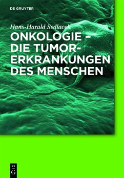 Onkologie - Die Tumorerkrankungen des Menschen - Sedlacek, Hans-Harald
