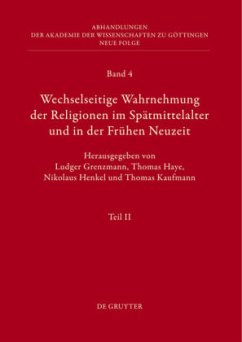 Kulturelle Konkretionen (Literatur, Mythologie, Wissenschaft und Kunst) / Wechselseitige Wahrnehmung der Religionen im Spätmittelalter und in der Frühen Neuzeit Band 3/Heft 22