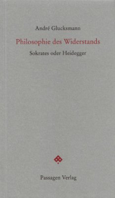 Philosophie des Widerstands - Glucksmann, André