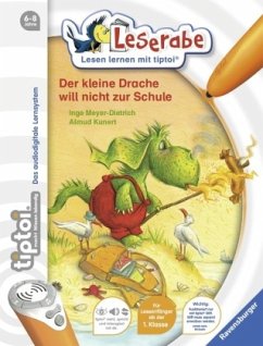 Der kleine Drache will nicht zur Schule / Leserabe tiptoi® Bd.4 - Meyer-Dietrich, Inge;Kunert, Almud