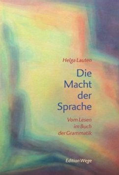 Die Macht der Sprache - Lauten, Helga