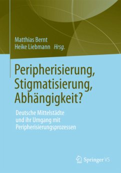 Peripherisierung, Stigmatisierung, Abhängigkeit?