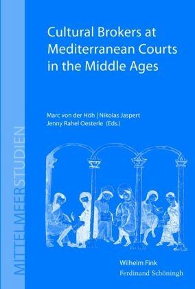 Cultural Brokers at Mediterranean Courts in the Middle Ages Cultural Brokers at Mediterranean Courts in the Middle Ages