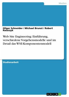 Web Site Engineering: Einführung, verschiedene Vorgehensmodelle und im Detail das WSE-Komponentenmodell - Schneider, Hilger; Brunst, Michael; Raszczyk, Robert