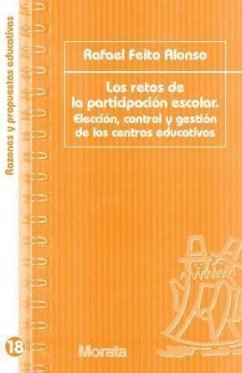 Los retos de la participación escolar : elección, control y gestión de los centros educativos - Feito Alonso, Rafael