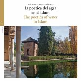 La poética del agua en el islam = The poetics of water in islam