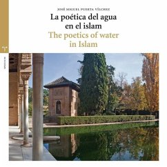 La poética del agua en el islam = The poetics of water in islam - Puerta Vílchez, José Miguel