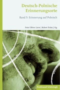 Deutsch-Polnische Erinnerungsorte Bd.5 - Loew, Peter Oliver