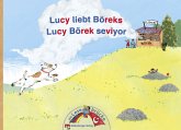 Lucy liebt Böreks - Lucy Börek seviyor / Die Lesebrücke / Deutsch-türkische Leseförderung für Klasse 1 und 2 3