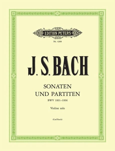 Sonatas and Partitas for Violin Solo BWV 1001-1006 Sonatas and Partitas for Violin Solo BWV 1001-1006