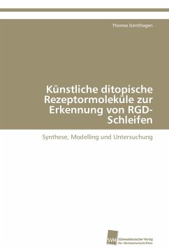 Künstliche ditopische Rezeptormoleküle zur Erkennung von RGD-Schleifen - Gersthagen, Thomas