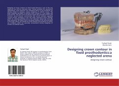 Designing crown contour in fixed prosthodontics:a neglected arena