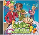 Der Schlunz - Ran an die Geburtstagstorte (CD)