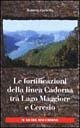 Fortificazioni della linea Cadorna tra Maggiore e Ceresio