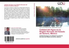 Calidad del Agua en la Región Noreste del Estado de Sonora, México - Villalba Atondo, Arturo Israel;Gómez Álvarez, Agustín