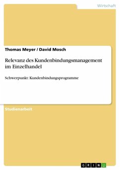 Relevanz des Kundenbindungsmanagement im Einzelhandel - Mosch, David; Meyer, Thomas