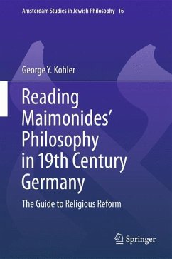 Reading Maimonides' Philosophy in 19th Century Germany - Kohler, George Y.