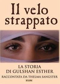 Cover Il velo strappato. La storia di Gulshan Esther